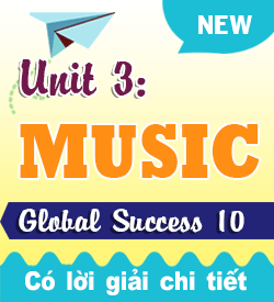 UNIT 3. MUSIC - GLOBAL SUCCESS 10 (2027)